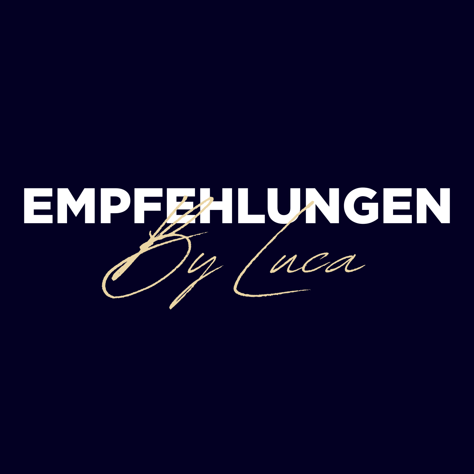 Luca's Empfehlungen