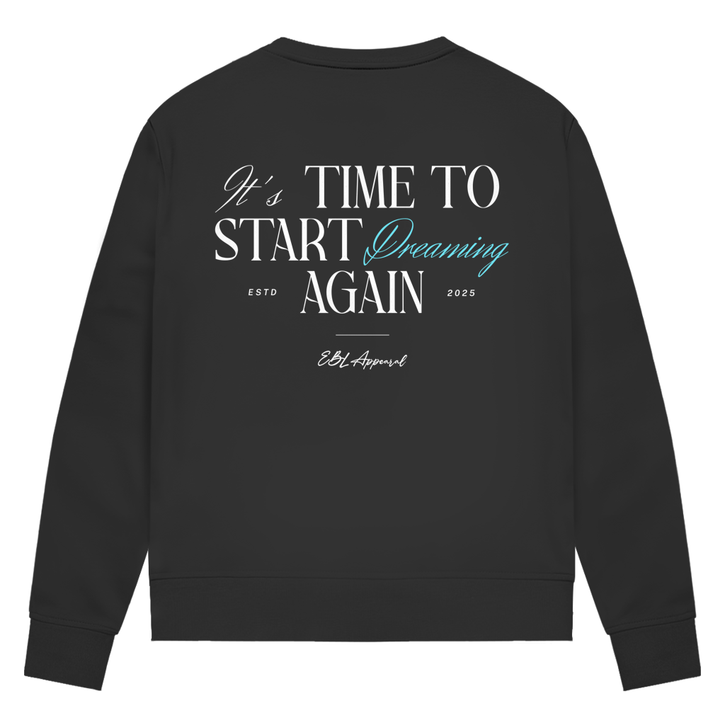 Time to Start Dreaming again - Damen Premium Bio Sweatshirt