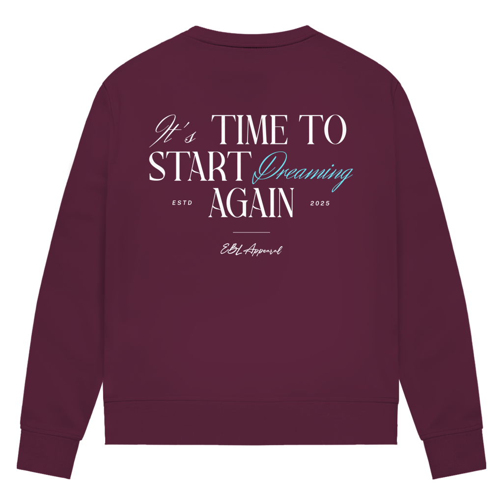 Time to Start Dreaming again - Damen Premium Bio Sweatshirt