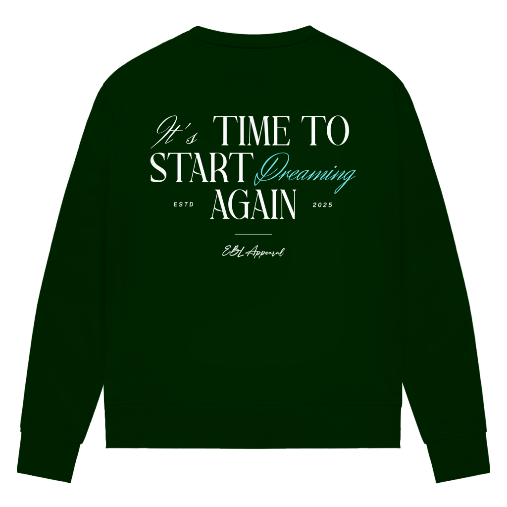 Time to Start Dreaming again - Damen Premium Bio Sweatshirt