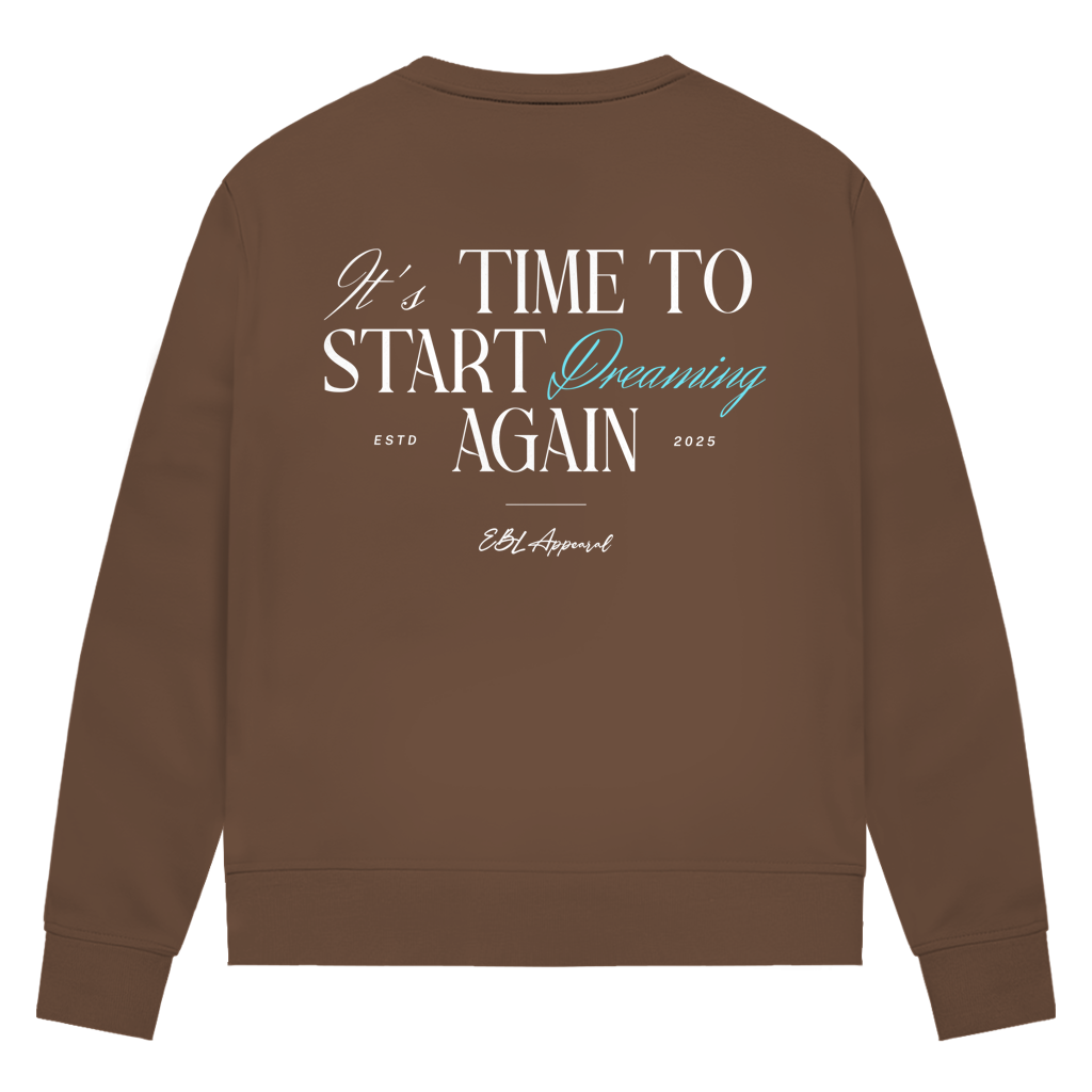 Time to Start Dreaming again - Damen Premium Bio Sweatshirt
