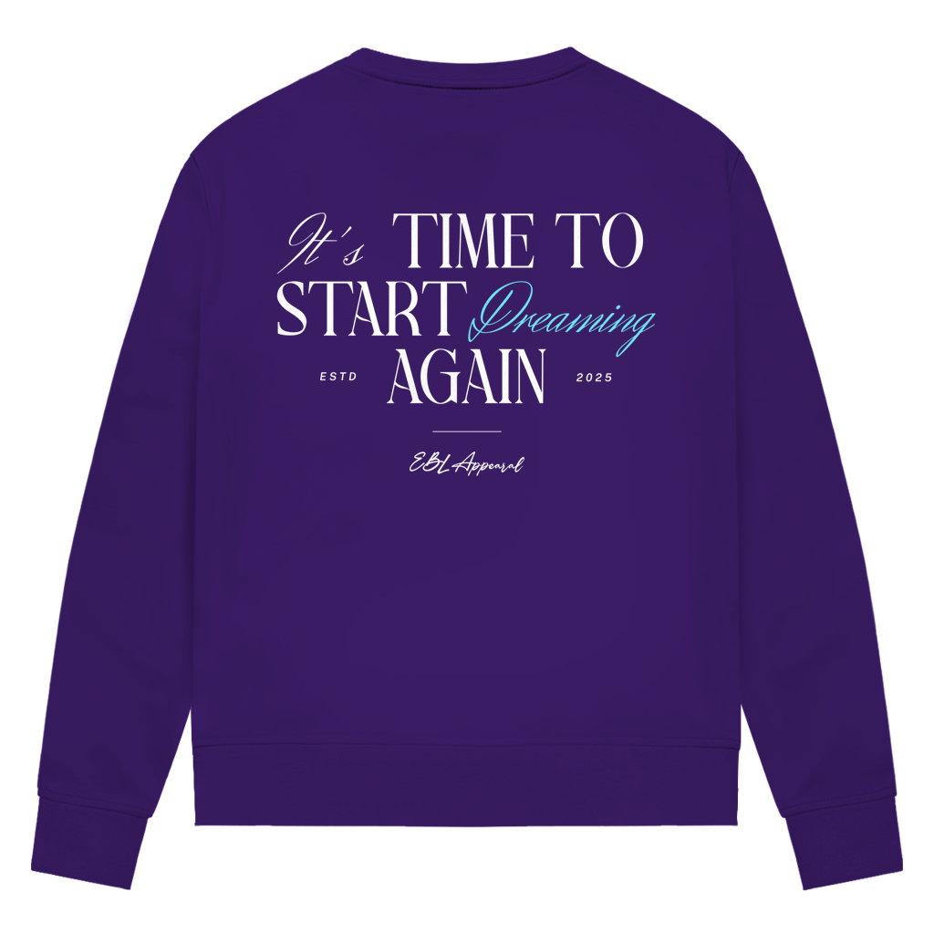 Time to Start Dreaming again - Damen Premium Bio Sweatshirt