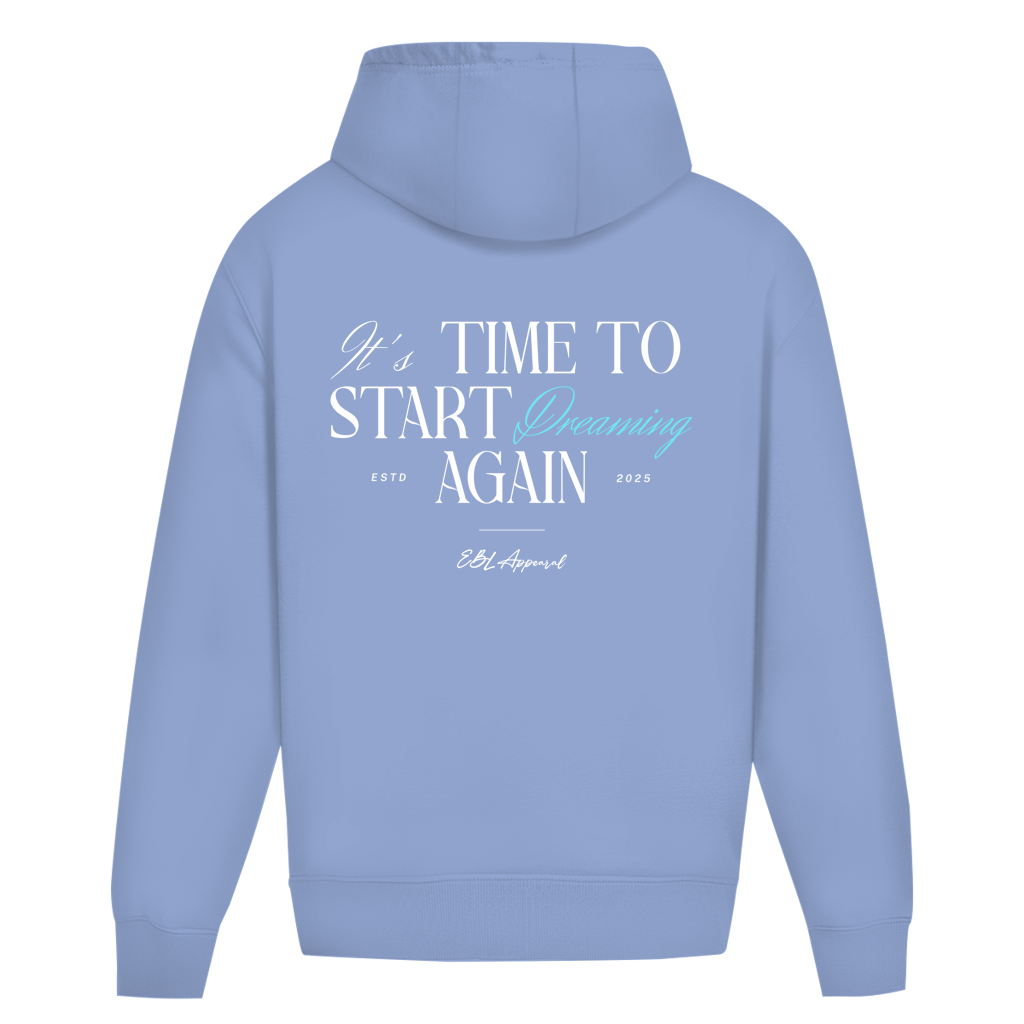 Time to Start Dreaming again - Oversize Hoodie