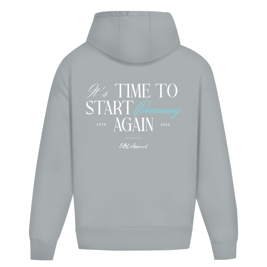 Time to Start Dreaming again - Oversize Hoodie