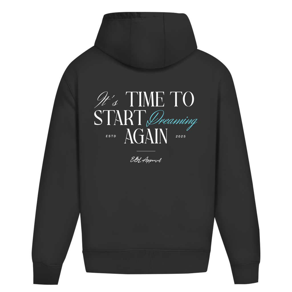 Time to Start Dreaming again - Oversize Hoodie