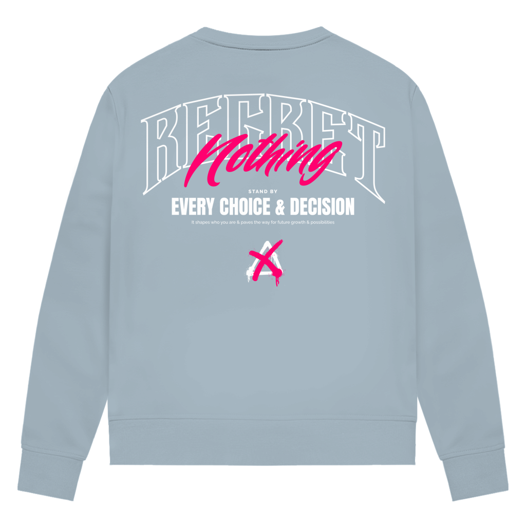 Regret Nothing - Damen Premium Bio Sweatshirt