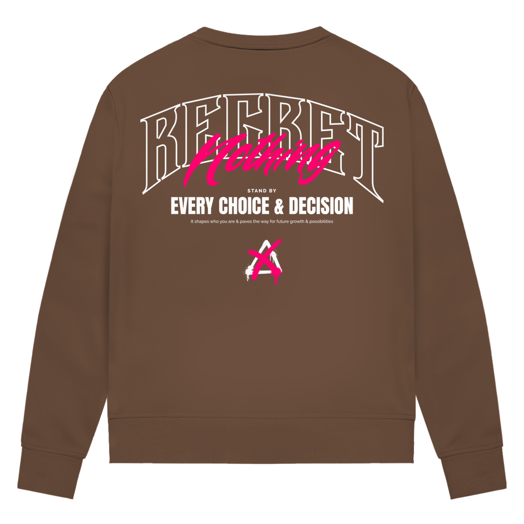 Regret Nothing - Damen Premium Bio Sweatshirt