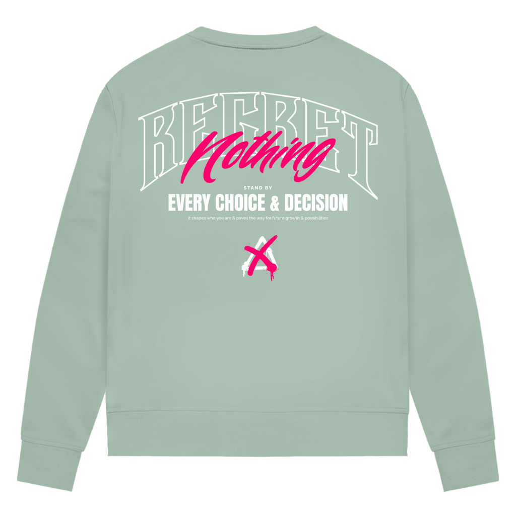 Regret Nothing - Damen Premium Bio Sweatshirt
