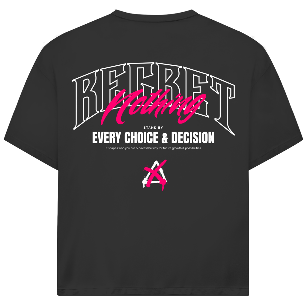Regret Nothing - Oversize T-Shirt