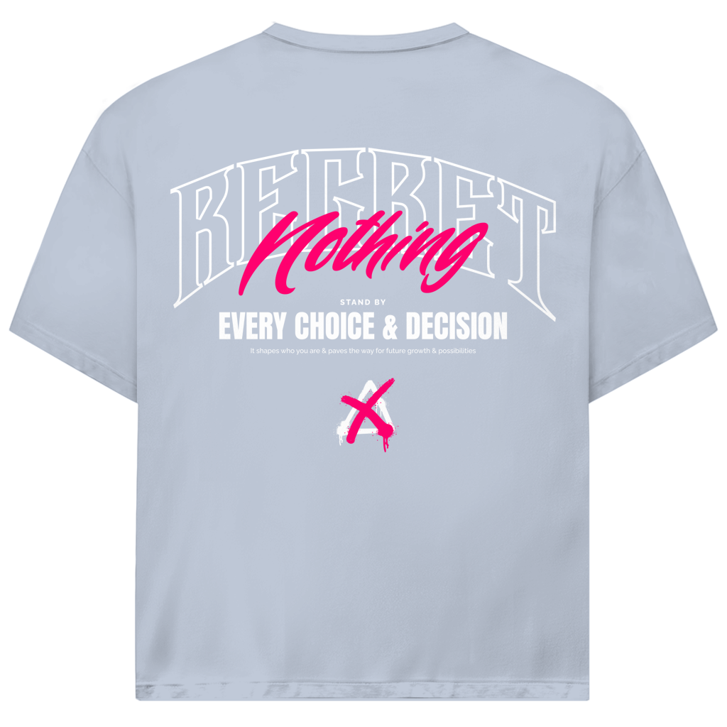 Regret Nothing - Oversize T-Shirt