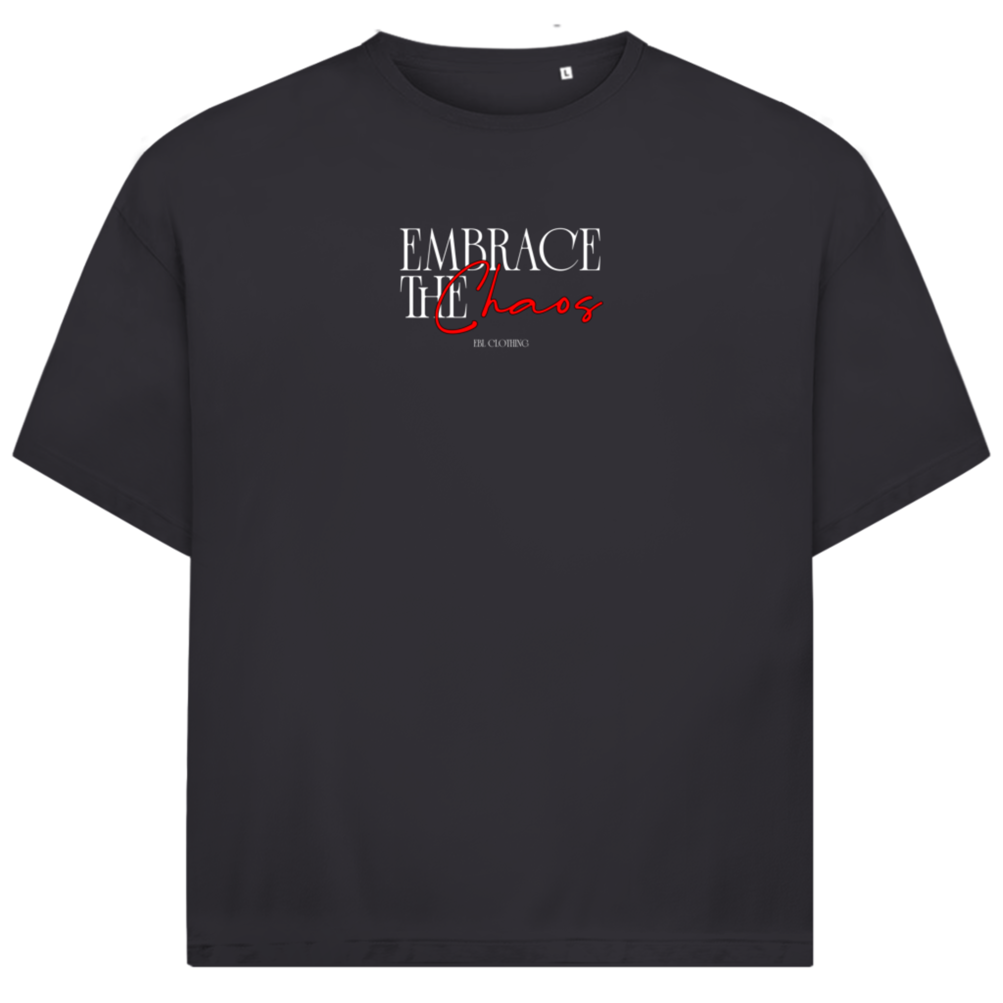 Embrace the Chaos - Oversize T-Shirt