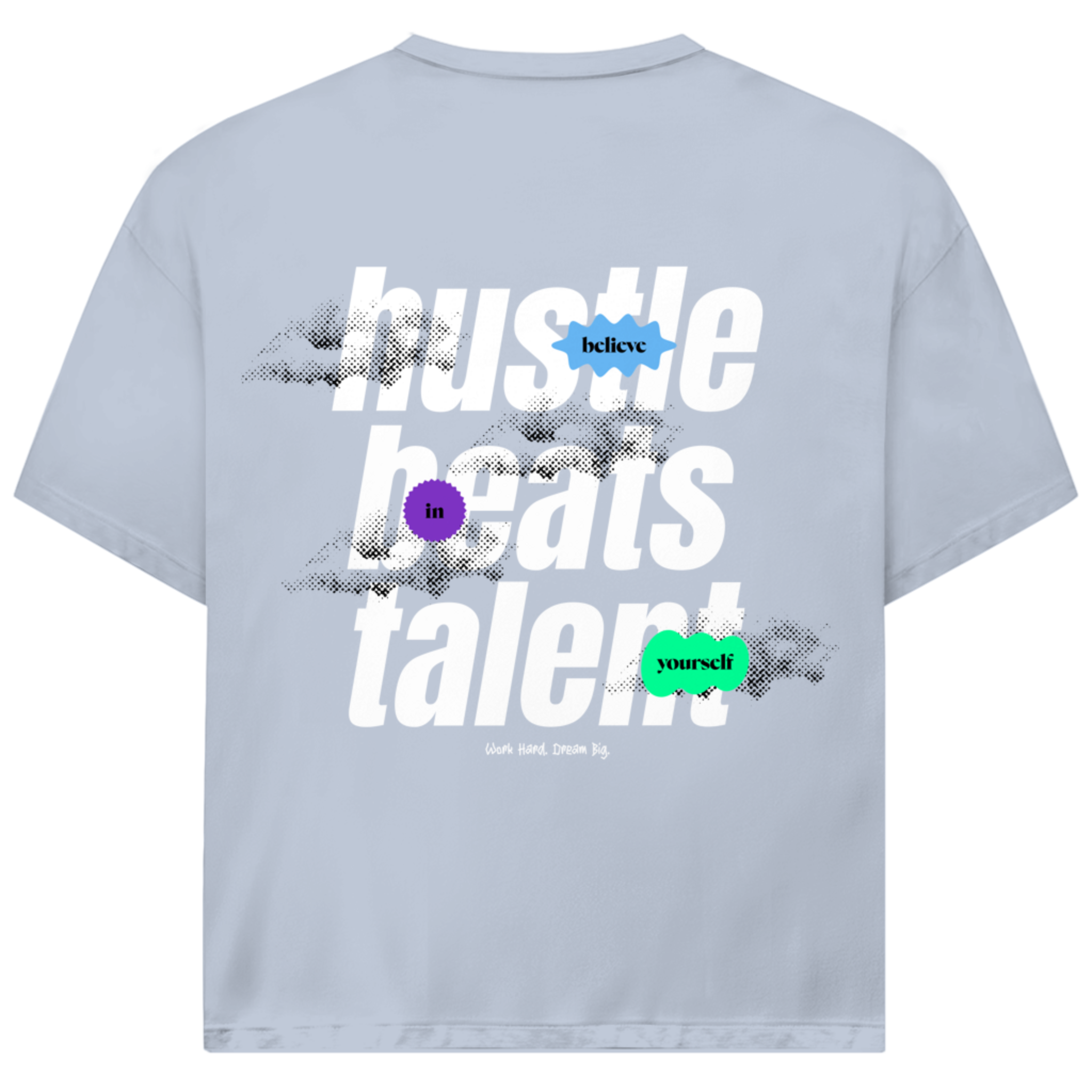 Hustle beats Talent - Oversize T-Shirt