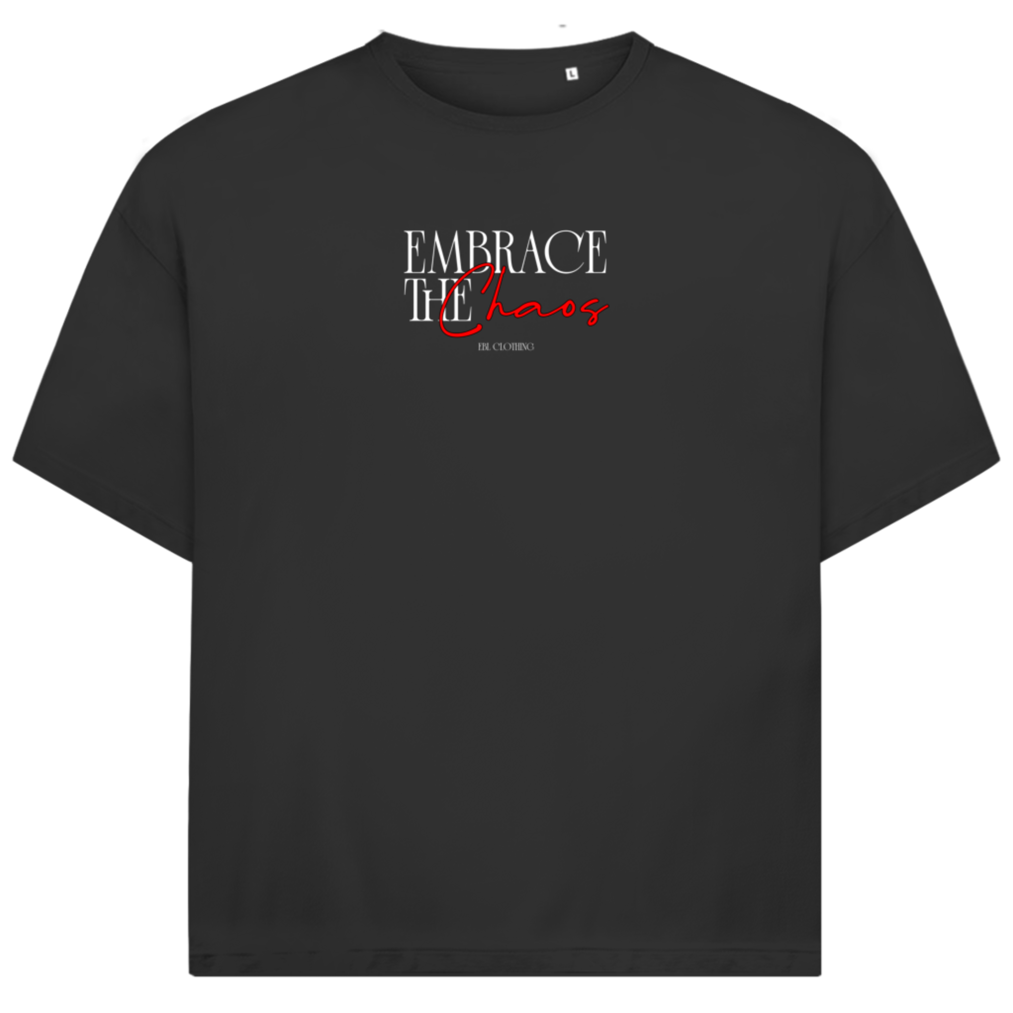 Embrace the Chaos - Oversize T-Shirt