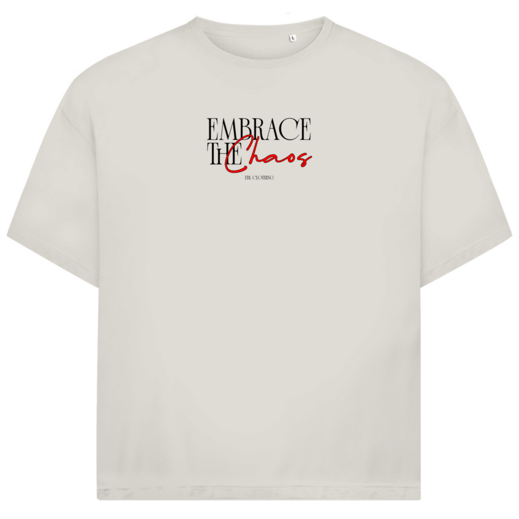 Embrace the Chaos - Oversize T-Shirt