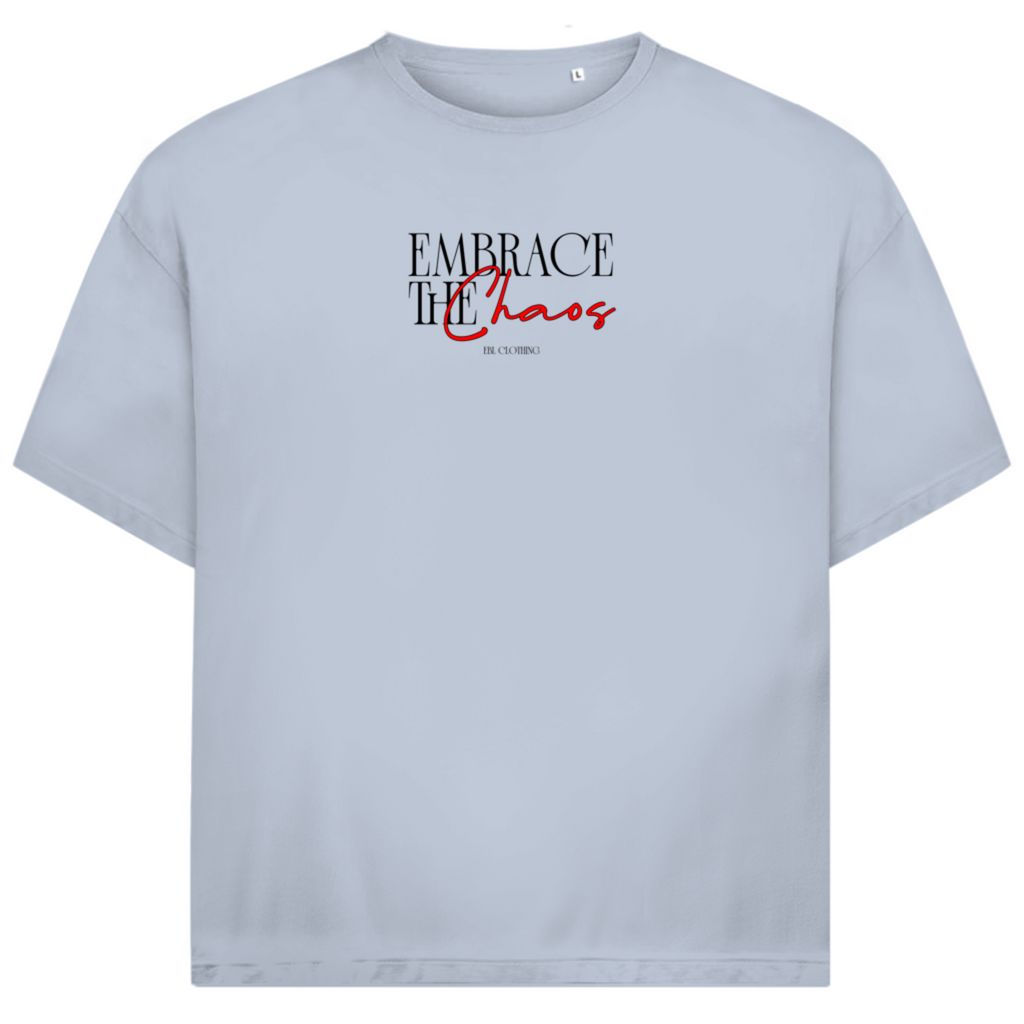 Embrace the Chaos - Oversize T-Shirt