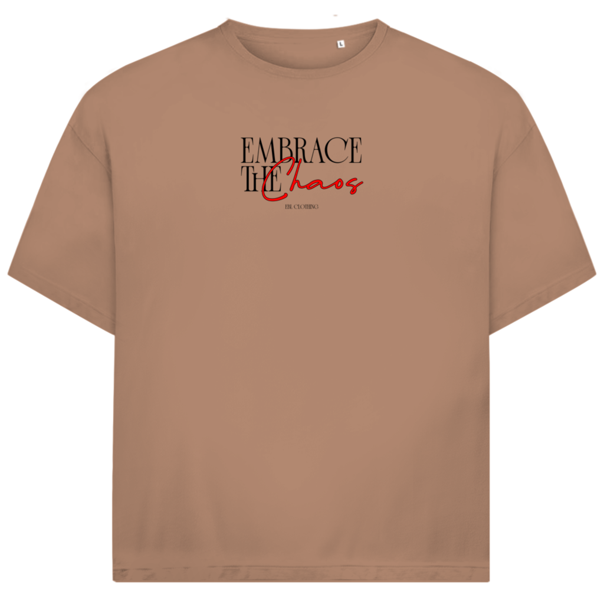 Embrace the Chaos - Oversize T-Shirt