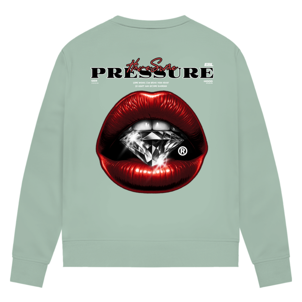 Have some Pressure - Damen Premium Bio Sweatshirt
